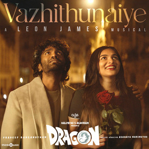 Vazhithunaiye - From "Dragon"